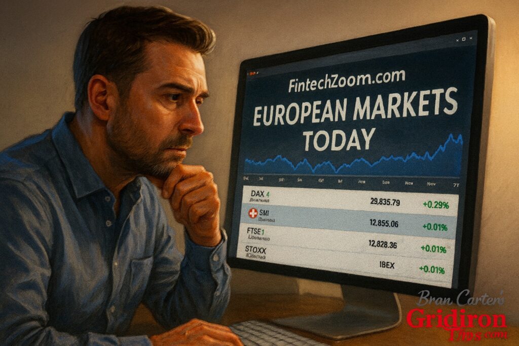 FintechZoom.com European Markets Today