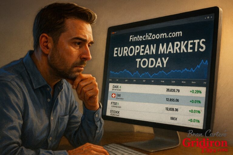 FintechZoom.com European Markets Today