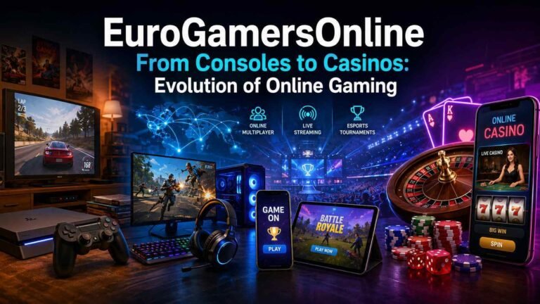 EuroGamersOnline From Consoles to Casinos